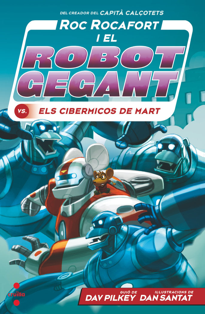 C RR 4 ROC ROCAFORT I EL ROBOT GEGANT CATA, de PILKEY, DAV | portada del libro