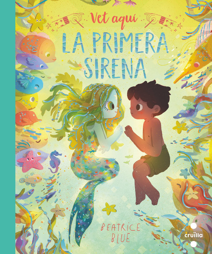 VET AQUI LA PRIMERA SIRENA, de BLUE, BEATRICE | portada del libro