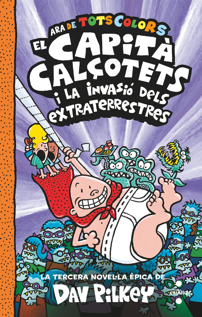 EL CAPITA CALCOTETS I LA INVASIO DELS EXTRATERRESTRES, de PILKEY, DAV | portada del libro