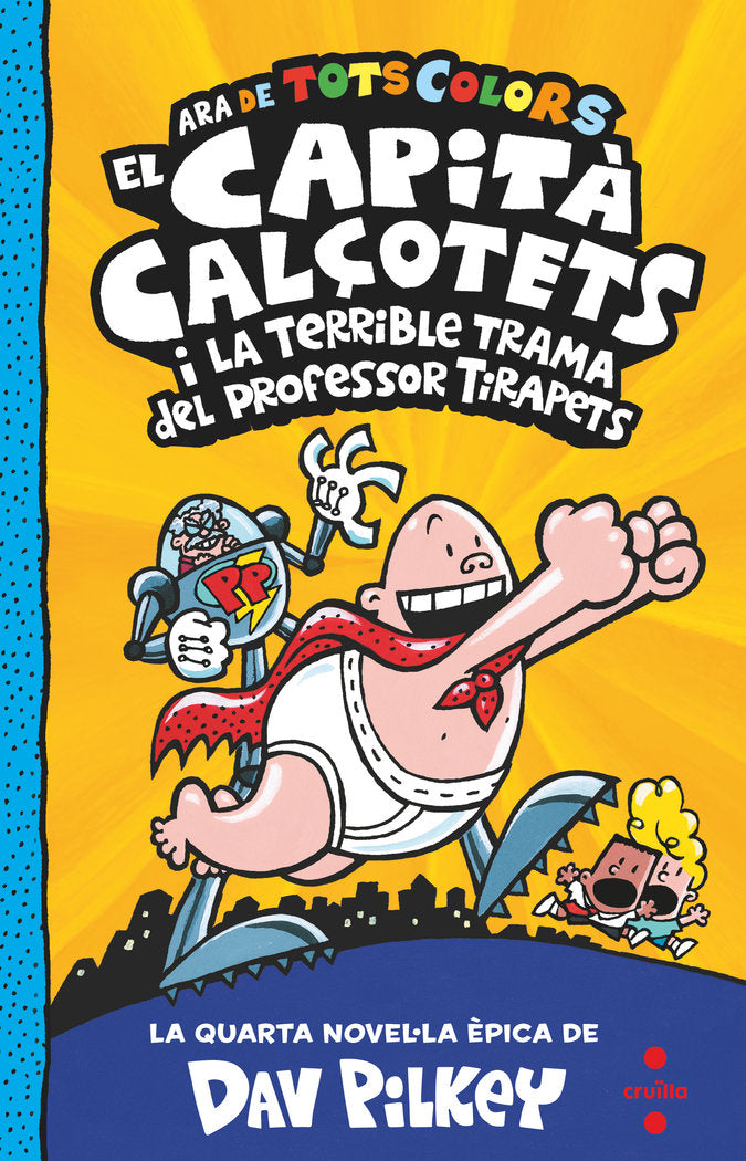 EL CAPITA CALCOTETS I LA TERRIBLE TRAMA DEL PROFESSOR TIRAPE, de PILKEY, DAV | portada del libro