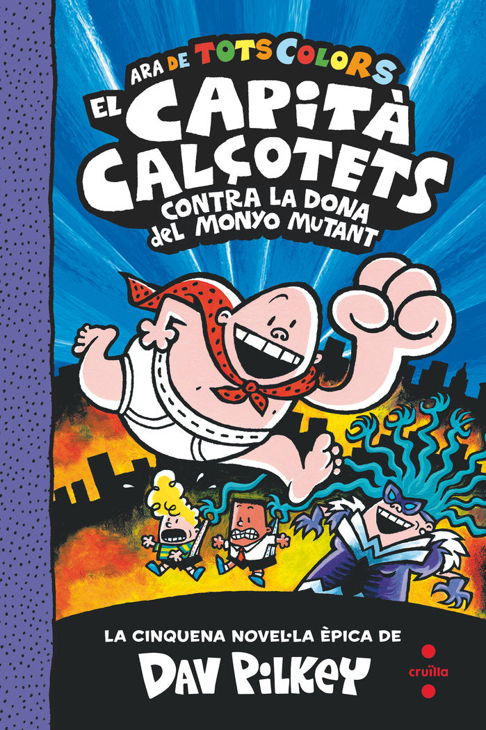 EL CAPITA CALÇOTETS CONTRA LA DONA DEL MONYO MUTANT, de PILKEY, DAV | portada del libro