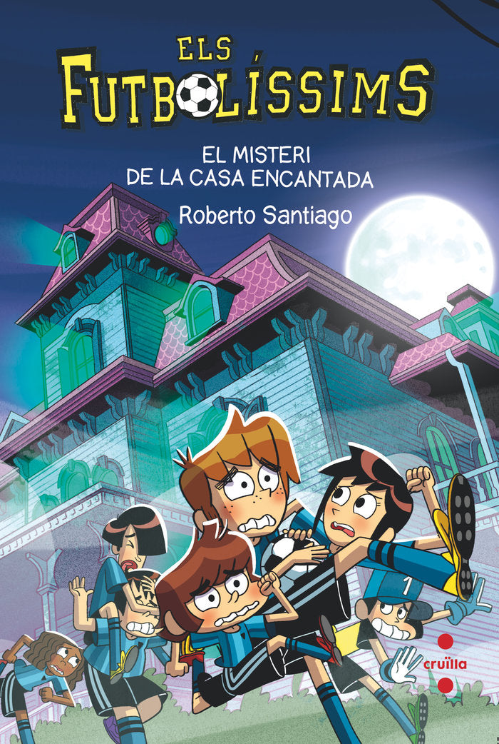 FUTBOLISSIMS 23 EL MISTERI DE LA CASA ENCANTADA, de SANTIAGO, ROBERTO | portada del libro