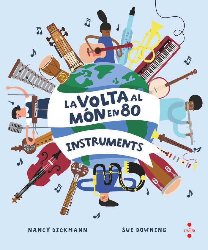 LA VOLTA AL MON EN 80 INSTRUMENTS, de DICKMANN, NANCY | portada del libro
