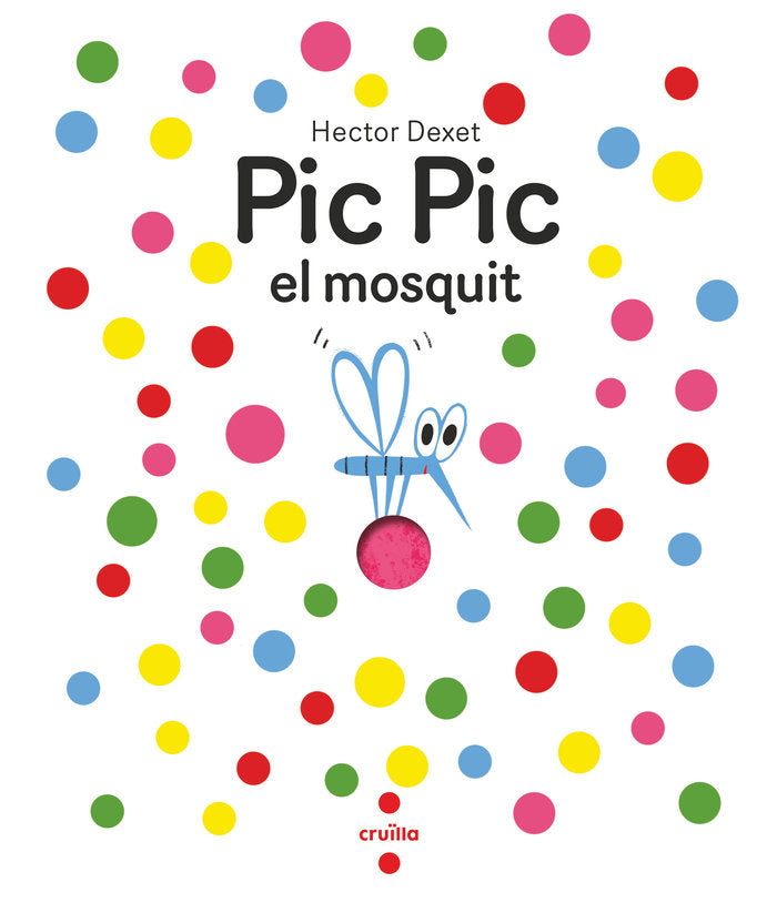 C HED PIC PIC EL MOSQUIT, de DEXET, HECTOR | portada del libro