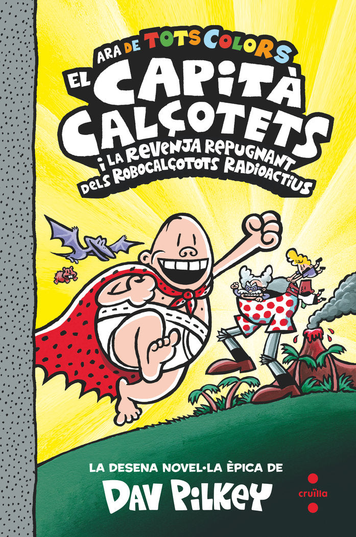 10 EL CAPITA CALÇOTETS I LA REVENJA REPUGNANT DELS ROBOCALÇ, de PILKEY, DAV | portada del libro