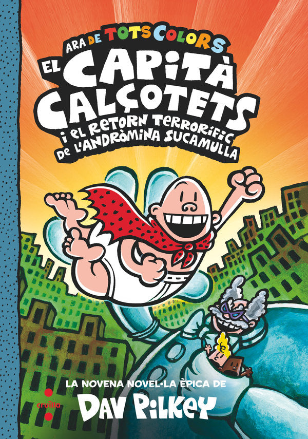 EL CAPITA CALÇOTETS I EL RETORN TERRORIFIC DE L'ANDROMINA SU, de PILKEY, DAV | portada del libro
