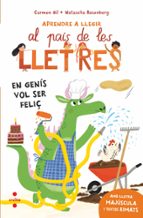 APRENDRE A LLEGIR 6 EN GENIS VOL SER FELIÇ, de Carmen Gil Martínez | portada del libro