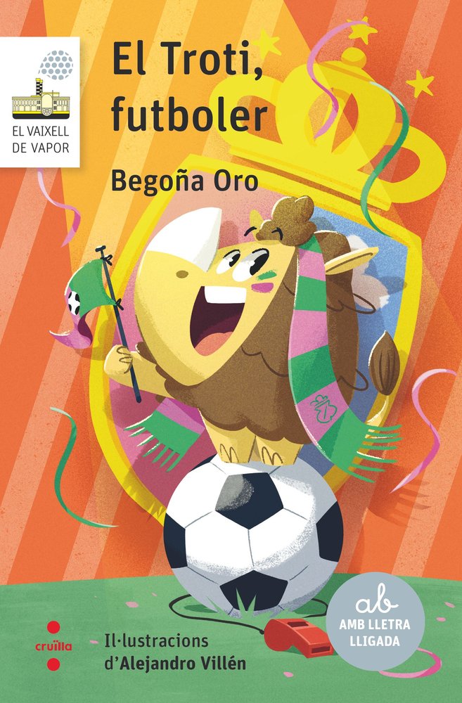 EL TROTI, FUTBOLER, de ORO, BEGOÑA | portada del libro