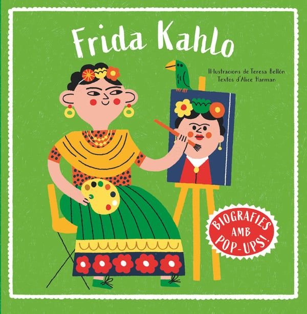 BIOGRAFIES D'ARTISTES EN POP-UP. FRIDA KAHLO, de HARMAN, ALICE | portada del libro