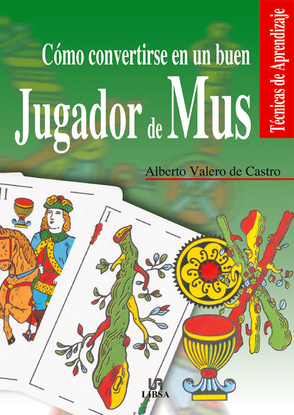 Cómo Convertirse en un Buen Jugador de Mus, de VALERO DE CASTRO | portada del libro