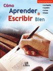 Cómo aprender a escribir bien, de DANIEL RUIZ GOMEZ | portada del libro