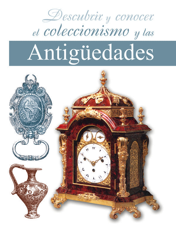 Descubrir y Conocer el Coleccionismo y las Antigüedades, de DIAZ MARTIN | portada del libro