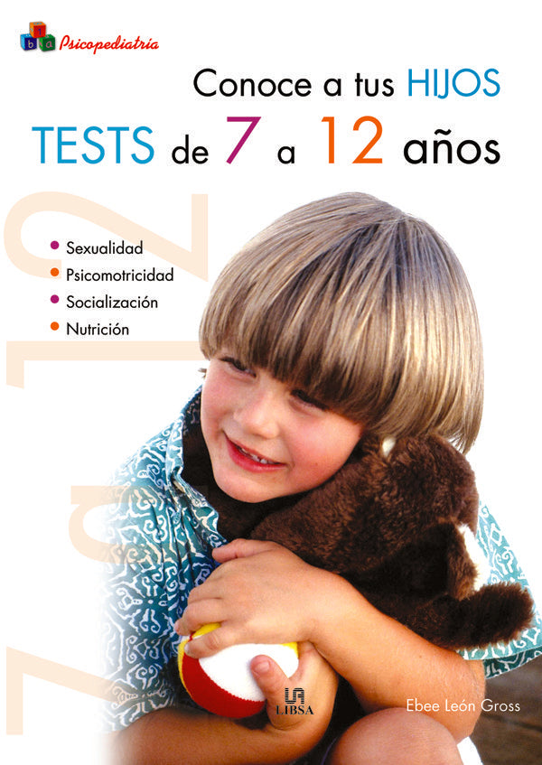 Conoce a tus Hijos. Tests de 7 a 12 Años, de LEON GROSS, ISABEL | portada del libro