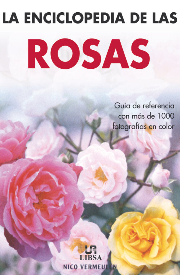 La Enciclopedia de las Rosas, de VERMEULEN | portada del libro