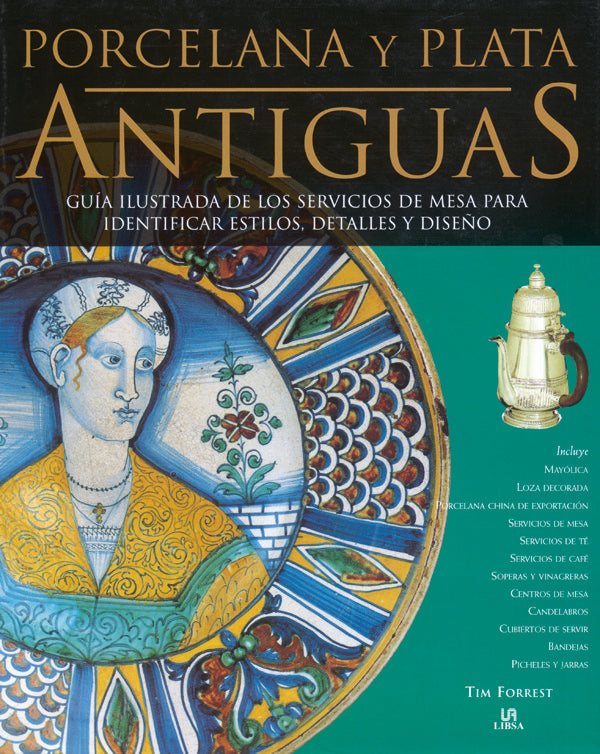 Porcelana y Plata Antiguas, de FORREST | portada del libro