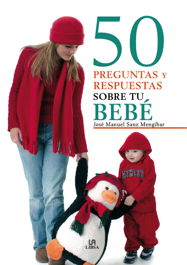 50 Preguntas y Respuestas sobre tu Bebé, de SANZ MENGIBAR | portada del libro