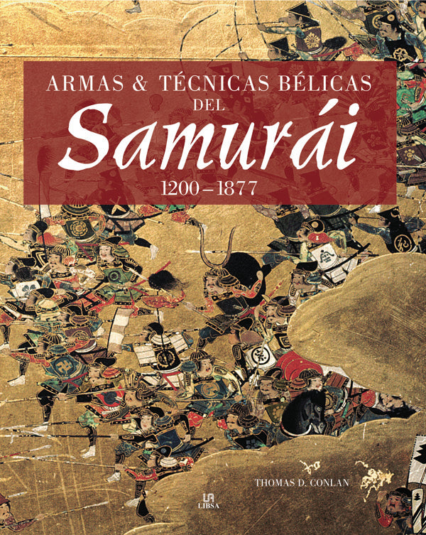 Armas y Técnicas Bélicas del Samurái 1200-1877, de CONLAN | portada del libro