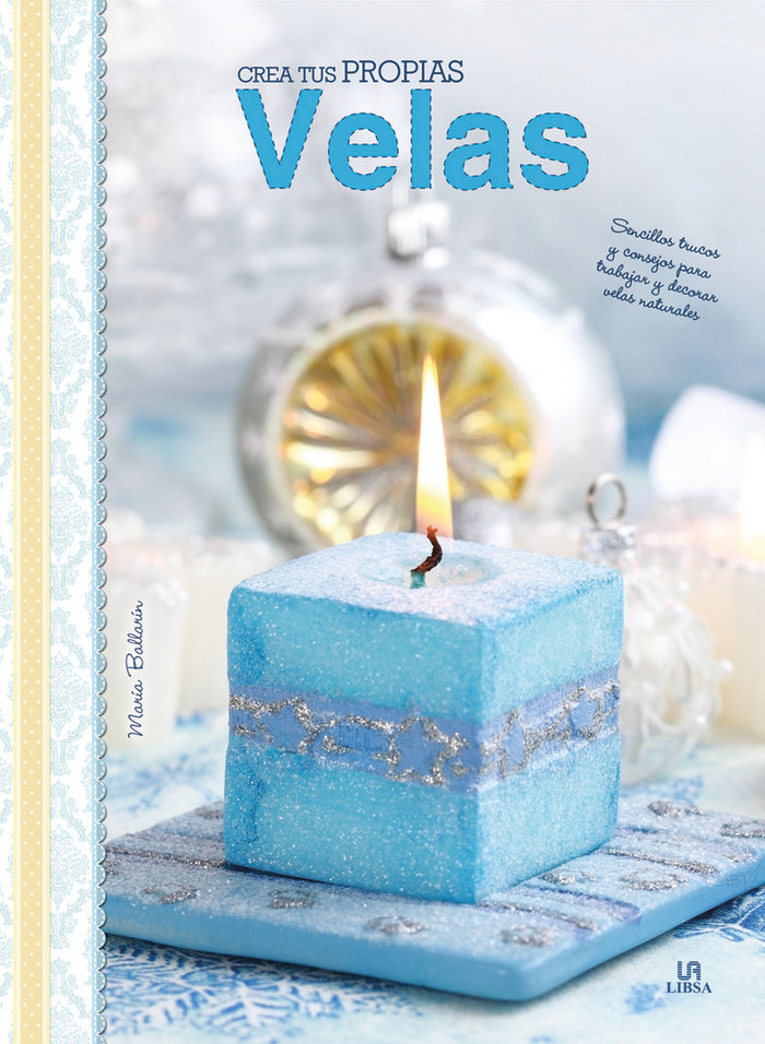 Crea tus Propias Velas, de Equipo Editorial | portada del libro