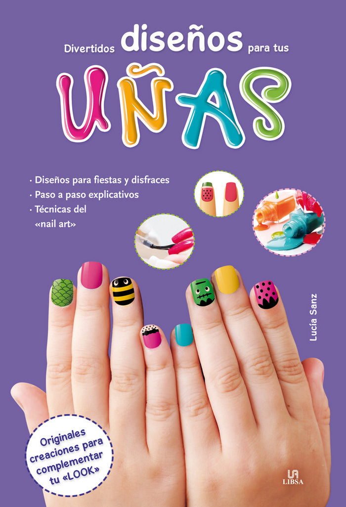 Divertidos Diseños para tus Uñas, de Equipo Editorial | portada del libro