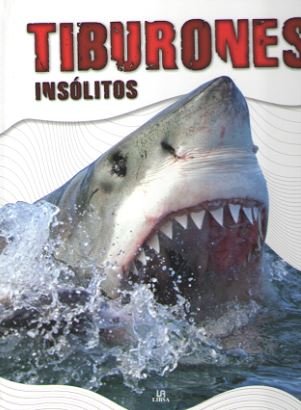 Tiburones Insólitos, de Equipo Editorial | portada del libro