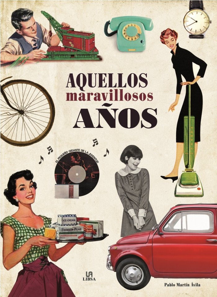 Aquellos Maravillosos Años, de Martín Avila, Pablo | portada del libro