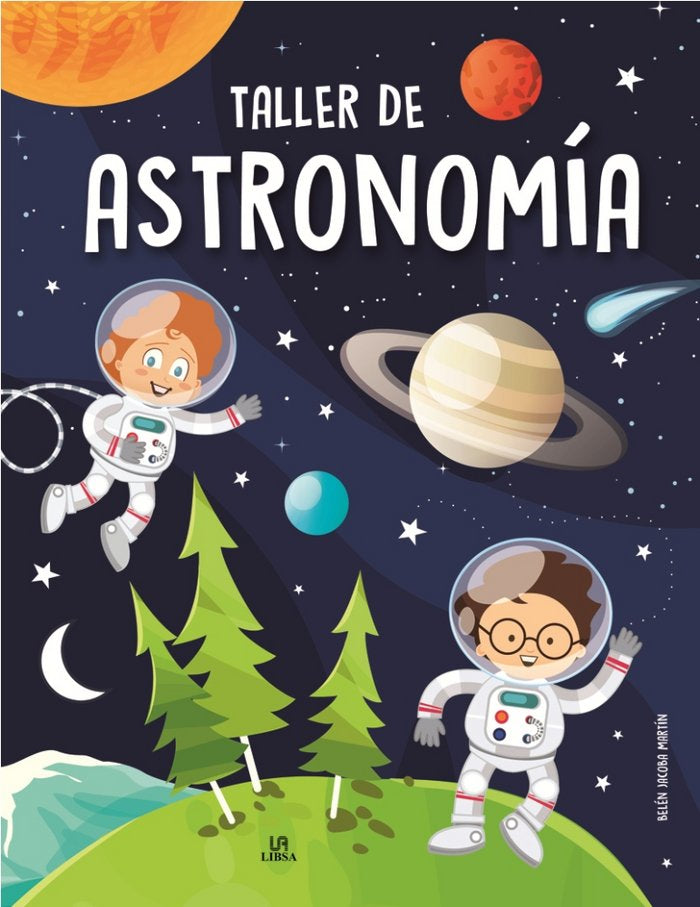 Taller de Astronomía, de Martín Armand, Belén Jacoba | portada del libro