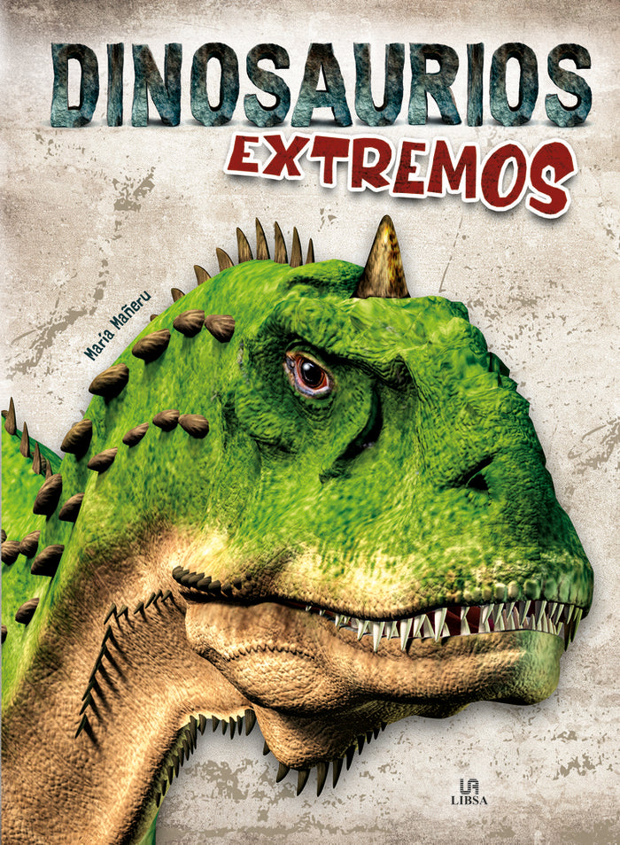 Dinosaurios Extremos, de Equipo Editorial | portada del libro