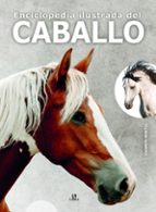 ENCICLOPEDIA ILUSTRADA DEL CABALLO, de Carmen Martul Hernández | portada del libro