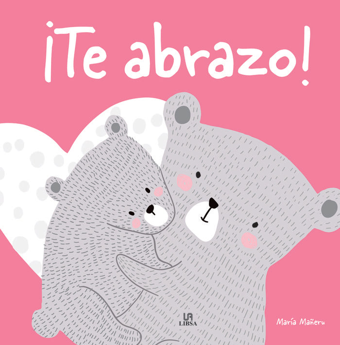 ¡TE ABRAZO!, de MAÑERU CAMARA, MARIA | portada del libro