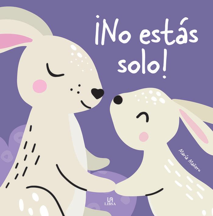 ¡NO ESTAS SOLO!, de MAÑERU CAMARA, MARIA | portada del libro