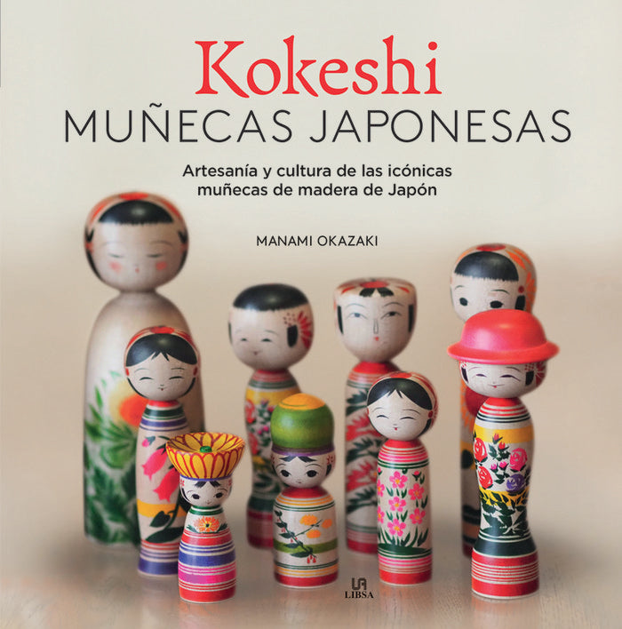 KOKESHI. MUÑECAS JAPONESAS, de OKAZAKI, MANAMI | portada del libro