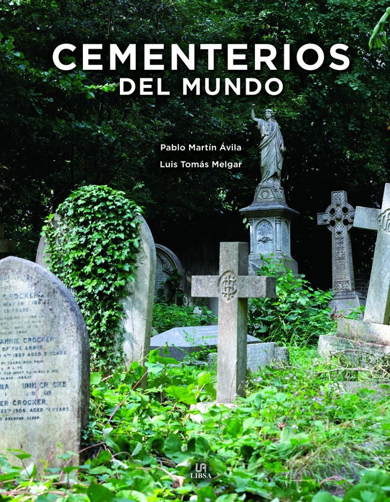 CEMENTERIOS DEL MUNDO, de PABLO MARTIN#LUIS AVILA | portada del libro