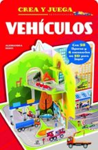 VEHICULOS CREA Y JUEGA, de Alberto Bertolazzi | portada del libro