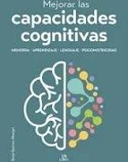 MEJORAR LAS CAPACIDADES COGNITIVAS, de BORJA QUICIOS ABERGEL | portada del libro
