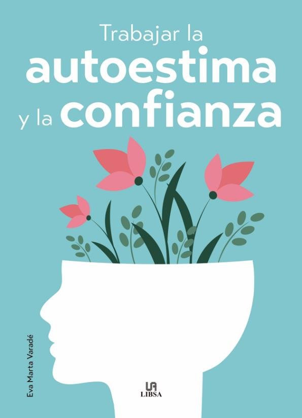 TRABAJAR LA AUTOESTIMA Y LA CONFIANZA, de VARADE | portada del libro