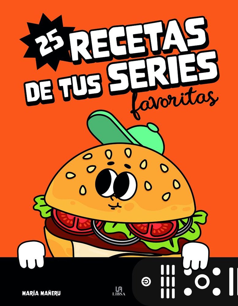 25 RECETAS DE TUS SERIES FAVORITAS, de MAÑERU CAMARA | portada del libro