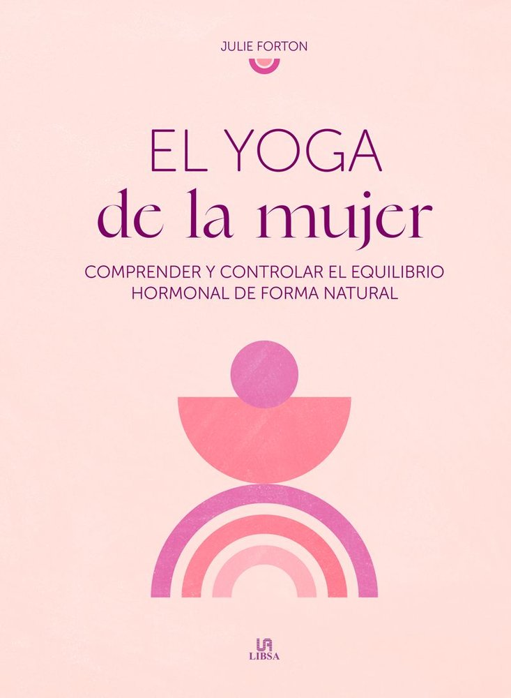 EL YOGA DE LA MUJER, de FORTON, JULIE | portada del libro