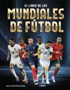 EL LIBRO DE LOS MUNDIALES DE FUTBOL, de JOSE LUIS MARTIN HERNANDEZ | portada del libro