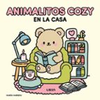 ANIMALITOS COZY EN LA CASA, de María Mañeru | portada del libro