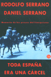 TODA ESPAÑA ERA UNA CARCEL PDL, de SERRANO | portada del libro