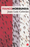 FRANCOMORIBUNDIA PDL JUAN LUIS CEBRIAN, de JUAN LUIS CEBRIAN | portada del libro