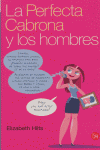 LA PERFECTA CABRONA Y LOS HOMBRES PDL MINI, de HILTS | portada del libro