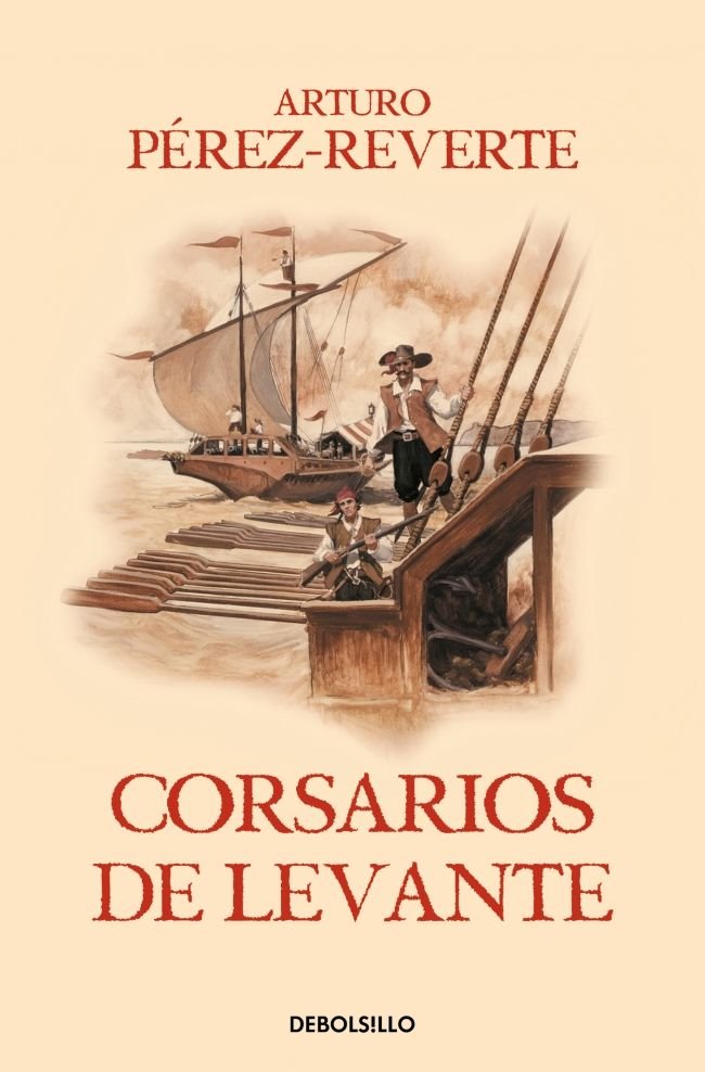 Corsarios de Levante (Las aventuras del capitán Alatriste 6), de Pérez-Reverte, Arturo | portada del libro