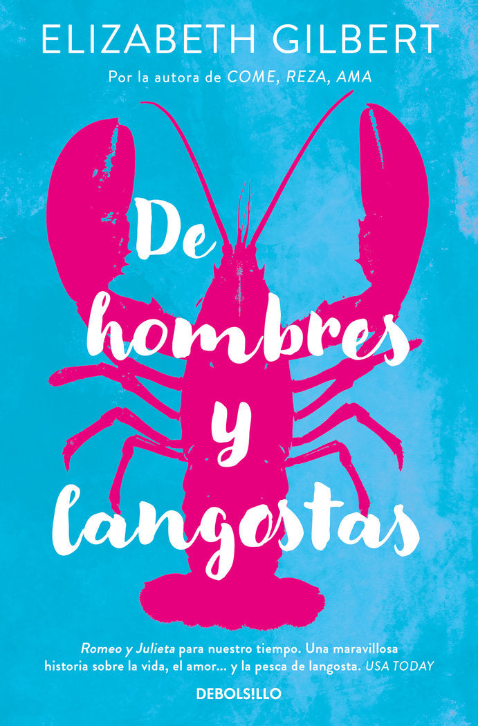 De hombres y langostas, de Gilbert, Elizabeth | portada del libro