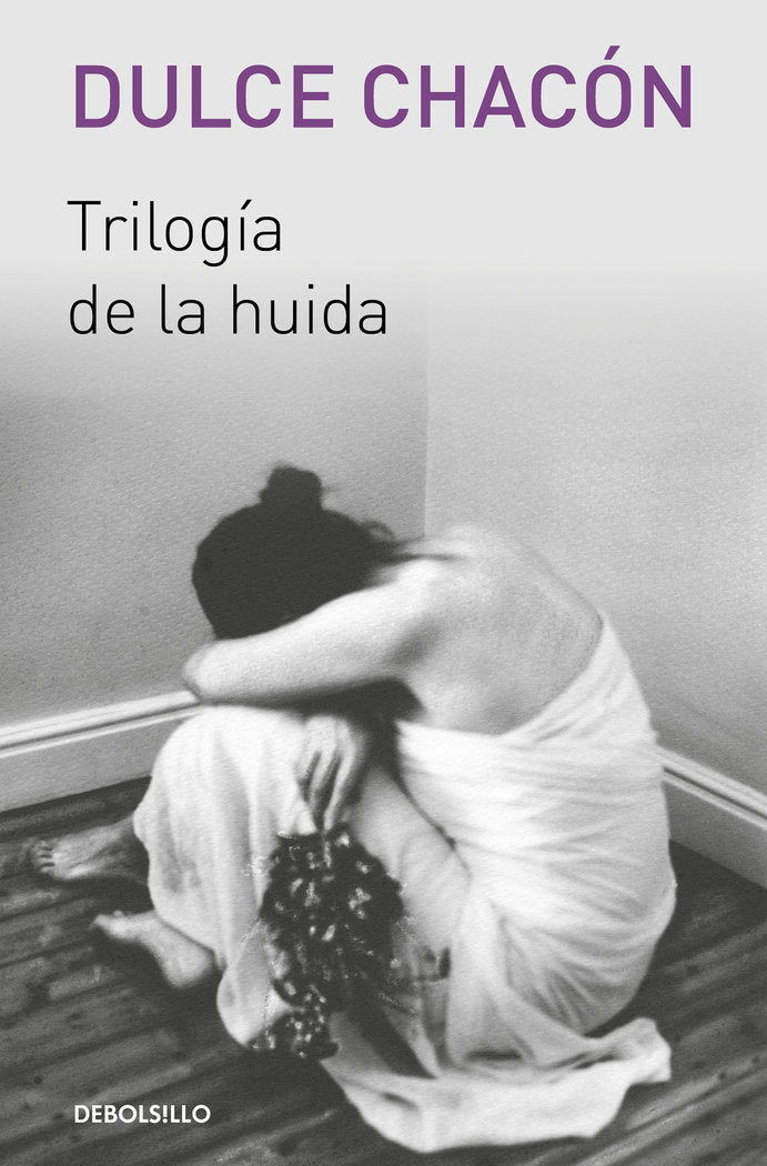 Trilogía de la huida, de Chacón, Dulce | portada del libro