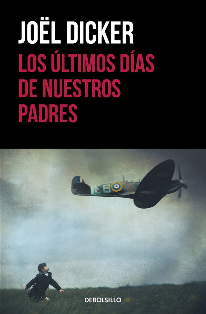 Los últimos días de nuestros padres, de Dicker, Joël | portada del libro