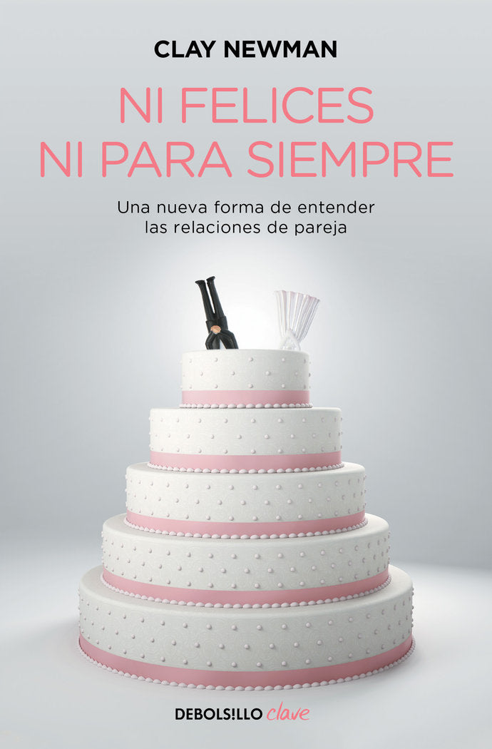 Ni felices ni para siempre, de Newman (pseudónimo de Borja Vilaseca) | portada del libro