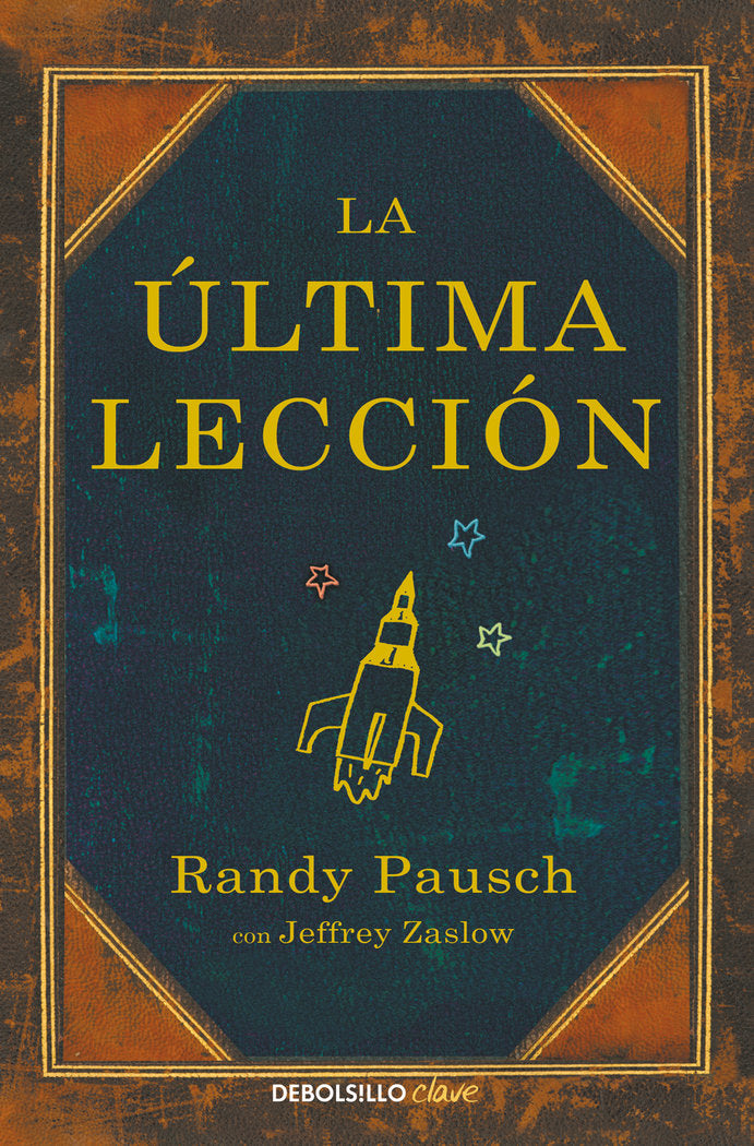 La última lección, de Pausch, Randy | portada del libro