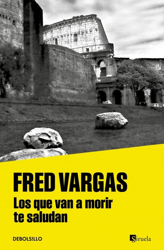 Los que van a morir te saludan, de Vargas, Fred | portada del libro