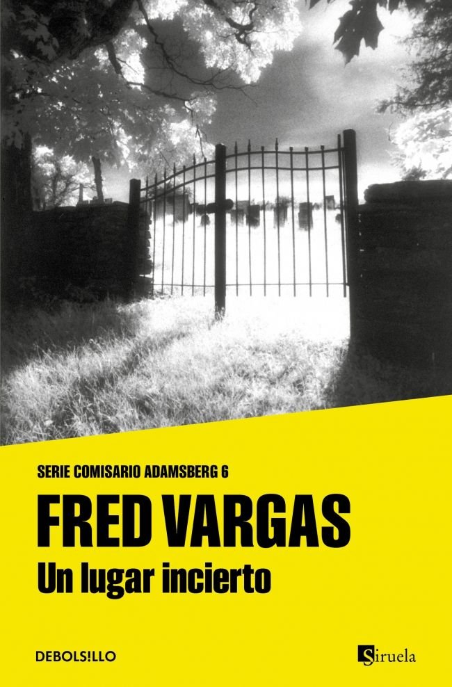 Un lugar incierto (Comisario Adamsberg 6), de Vargas, Fred | portada del libro